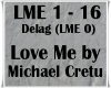 Love Me by Michael Cretu