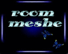 room meshe