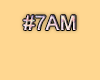 MA #7AM