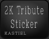 |K| 2k Tribute