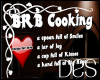 (Des) BRB Cooking Sign 