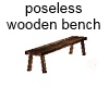 Poseless Wooden Bench