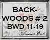 ae~BACKWOODS #2