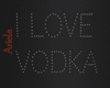 A! Love Vodka