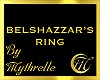 BELSHAZZAR'S RING