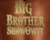 BigBro ShowOwtt Chain