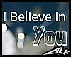[ALF] I Believe in You