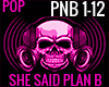 SHE SAID PLAN B PNB 12