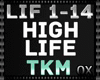 TKM - High Life
