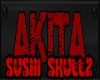 Akita's Sushi Skullz