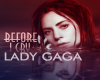 Lady Gaga - Before I Cry