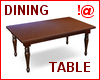 !@ Dining table