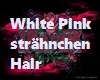 White PinkSträhnchen