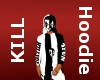 kill hoodie B&W