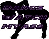 ○Dance: WatchMyAss