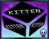 Kitten Cube Sign M / F