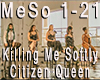 Citizen Queen Killing Me