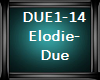 Elodie- Due