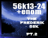 [4s] FredeRiK - 56K PT.2