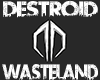 Destroid - Wasteland