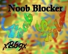 [B69]Noob Blocker