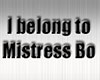 I belong to Mistress Bo