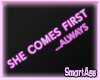 -SA- She Comes First