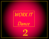 Work It Dance V.2