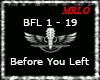 *(BFL)* Before You Left