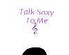 "Talk Saxy To Me" Sign
