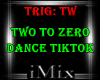 ᴹˣ Two To Zero Dance