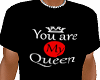 you are my Queen