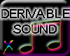 ! derivable sounds