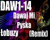 ^F^Dawaj Mi Pyska Remix