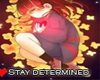 Stay Determined -poster-