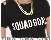 $ SquadGoals!!