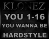 Hardstyle - You Wanna Be