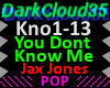 You Dont Know Me [Jax]