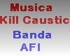 Kill Caustic - AFI
