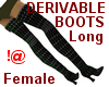!@ Derivable long boots