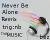 [Z] Never Be Alone Remix
