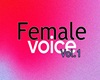 Female Voice Vol.1