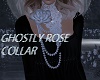 Ghostly Rose Collar
