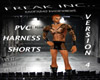PVC Harness Shorts V4