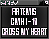 ARTEMIS-CROSS MY HEART