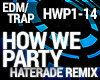 Trap - How We Party