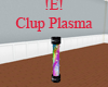 !E! Clup Plasma