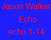 Jason walker Echo