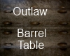 Outlaw Barrel Table