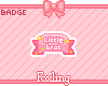 [Badge] Little brat